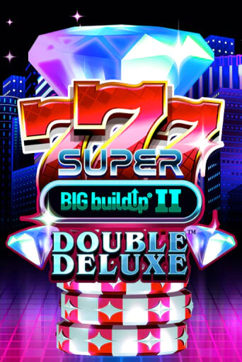 777 Super BIG BuildUp II Double Deluxe играть в онлайн казино Фараон Казино Онлайн без регистрации