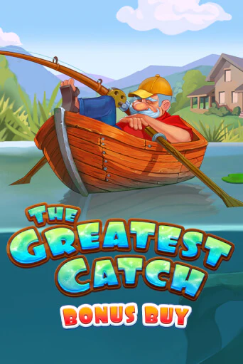 The Greatest Catch Bonus Buy играть в онлайн казино Фараон Казино Онлайн без регистрации